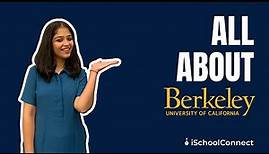 All about University of California, Berkeley | Tuition fees, Ranks, Program offered | iSchoolConnect