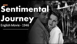 Sentimental Journey - English Movie - 1946