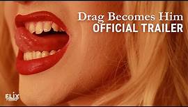Drag Becomes Him | Official Trailer | Documentary