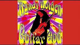 Randy Holden - Guitar God (1993) Full Album (Hard Rock, Heavy Psych & Blues Rock)