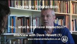 Intensive Interaction: "So... what is Intensive Interaction?" Interview with Dave Hewett.
