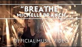 Michelle Branch - Breathe [Official Music Video]