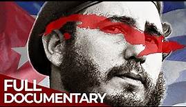 Fidel Castro - Life for the Revolution | Free Documentary History