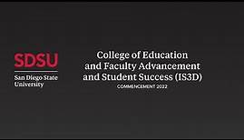 SDSU Commencement 2022 - College of Education and Faculty Advancement and Student Success