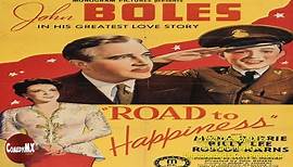 Road to Happiness (1941) | Full Movie | John Boles | Mona Barrie | Billy Lee