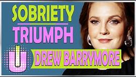Drew Barrymore: Facing the Darkness - Battle with Alcohol