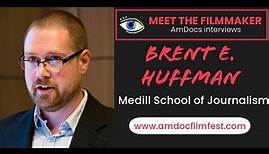 2024 AmDocs Interview: Brent Huffman of the Medill School of Journalism at Northwestern University