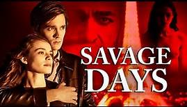 SAVAGE DAYS - Deutscher Trailer