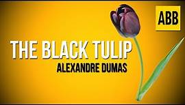 THE BLACK TULIP: Alexandre Dumas - FULL AudioBook