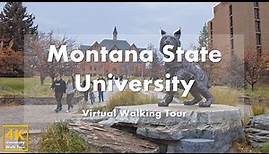 Montana State University - Virtual Walking Tour [4k 60fps]