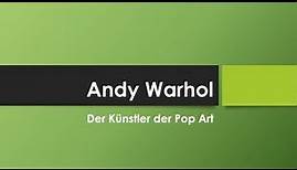 Andy Warhol einfach und kurz erklärt