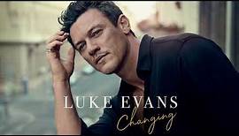 Luke Evans - Changing (Official Audio)