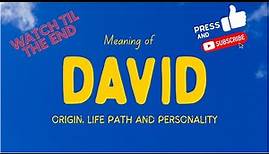 Meaning of the name David. Origin, life path & personality.
