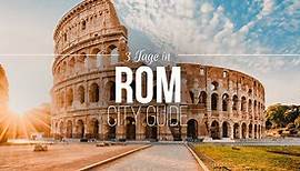 Rom in 3 Tagen – City Guide mit 17 großartigen Sehenswürdigkeiten, die jeder besichtigt haben sollte