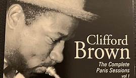 Clifford Brown - The Complete Paris Sessions Vol 1