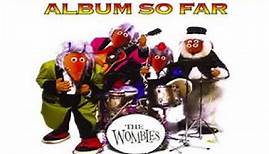 The Best Wombles Album So Far - Remember You're A Womble