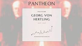 Georg von Hertling Biography - German chancellor (1843–1919)