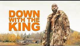 DOWN WITH THE KING - Official Trailer (HD)