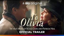 To Olivia | First Look Trailer | Sky Cinema