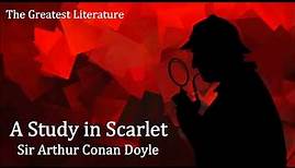 A STUDY IN SCARLET by Sir Arthur Conan Doyle - FULL Audiobook (The science of deduction)