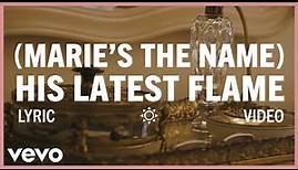 Elvis Presley - (Marie's The Name) His Latest Flame (Official Lyric Video)
