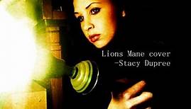 Stacy Dupree - Lions Mane