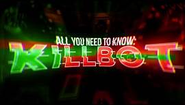 Killbot: All You Need To Know