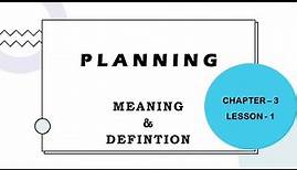Meaning and Definition of Planning | Planning Function | Functions of Management
