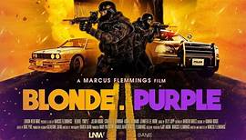 Blonde. Purple (2021) | Official Trailer, Full Movie Stream Preview