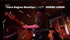 Horse Lords - Zero Degree Machine (Live) [Official Video]