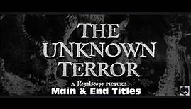 Robert L. Lippert: The Unknown Terror (12.8.1957) M&E Titles HD