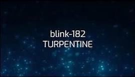 blink-182 - TURPENTINE (Lyrics)