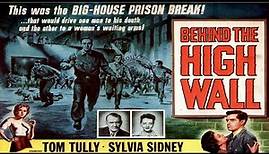 Behind The High Wall with Tom Tully 1956 - 1080p HD Film