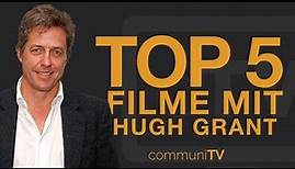 TOP 5: Hugh Grant Filme
