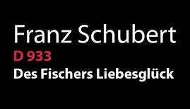 Schubert D 933 Des Fischers Liebesglück