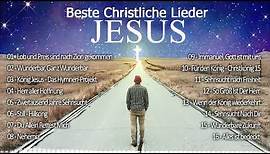 Beste Christliche Lieder - Die Besten Anbetungslieder Aller Zeiten - Lobpreislieder Deutsch