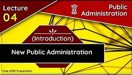 New Public Administration (NPA) || Public Administration || Lecture 04