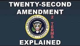 22nd Amendment Explained