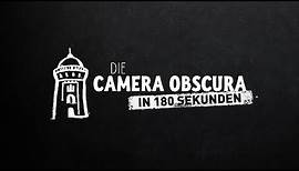 Die Camera Obscura in 180 Sekunden