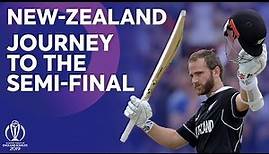 New Zealand - Journey To The Semi-Finals | ICC Cricket World Cup 2019