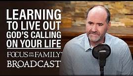 Learning to Live Out God's Call on Your Life - Jeff Simmons