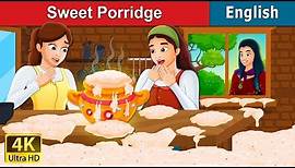 Sweet Porridge Story | Stories for Teenagers | @EnglishFairyTales