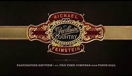 Michael Feinstein with The Time Jumpers and Vince Gill - "Fascinating Rhythm" (Official Audio)