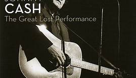 Johnny Cash - The Great Lost Performance
