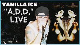 Vanilla Ice Performs "A.D.D." Live (Hard To Swallow)
