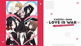 Watch Kaguya-sama: Love Is War