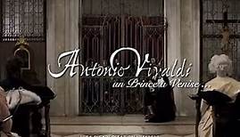 Antonio Vivaldi - Un prince a venise ( full french film ) 法国电影 维瓦尔第 片头曲