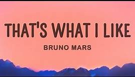 Bruno Mars - That's What I Like (Lyrics)