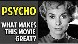 Alfred Hitchcock's Psycho -- What Makes This Movie Great? (Episode 37)