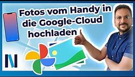 Fotos vom Android-Smartphone in die Google Fotos-App hochladen & in der Cloud Google Drive sichern!
